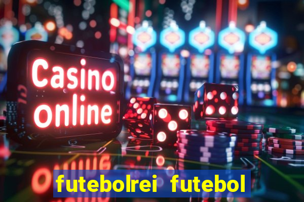 futebolrei futebol ao vivo